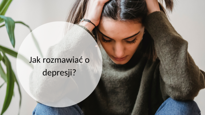 jak rozmawiać o depresji